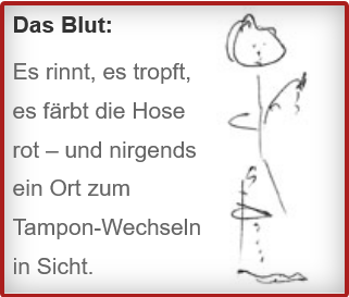 Menstruation & Tampons wechseln: schwer, wenn kein geeigneter Ort da ist.